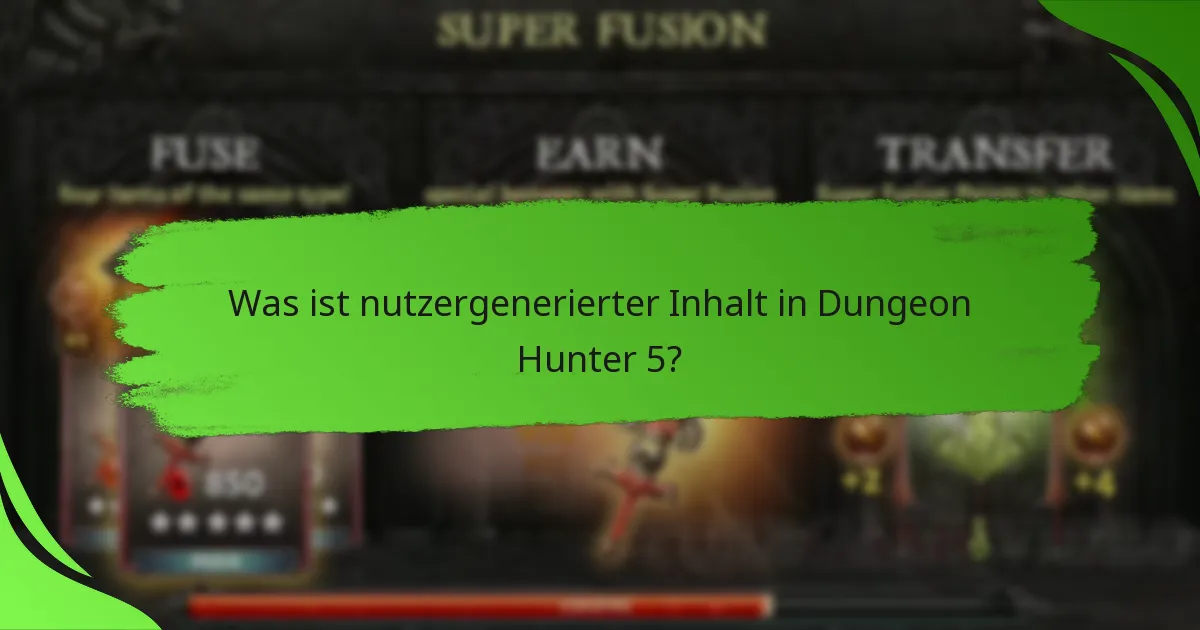 Was ist nutzergenerierter Inhalt in Dungeon Hunter 5?