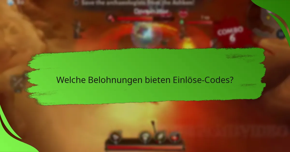 Welche Belohnungen bieten Einlöse-Codes?