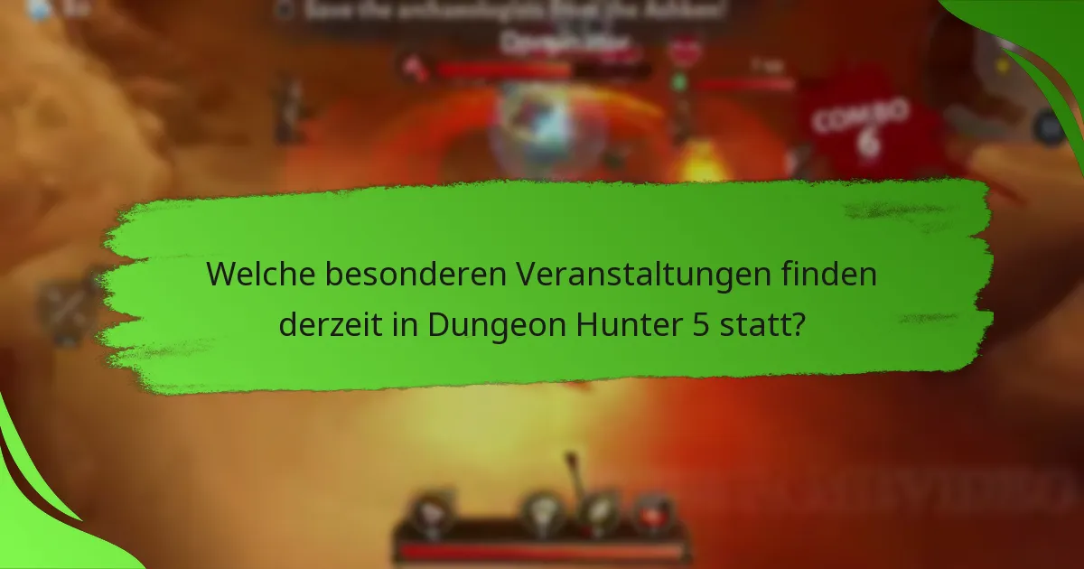 Welche besonderen Veranstaltungen finden derzeit in Dungeon Hunter 5 statt?