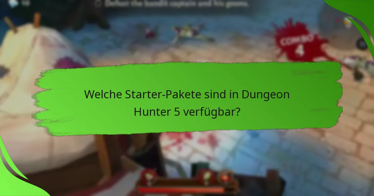 Welche Starter-Pakete sind in Dungeon Hunter 5 verfügbar?