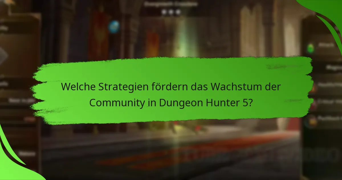Welche Strategien fördern das Wachstum der Community in Dungeon Hunter 5?