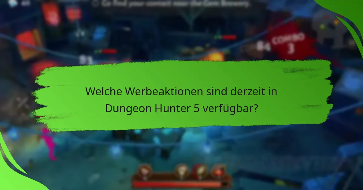 Welche Werbeaktionen sind derzeit in Dungeon Hunter 5 verfügbar?