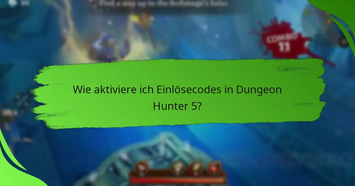 Wie aktiviere ich Einlösecodes in Dungeon Hunter 5?