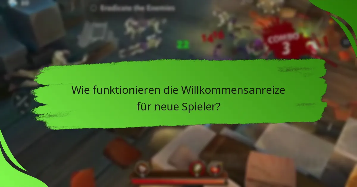 Wie funktionieren die Willkommensanreize für neue Spieler?