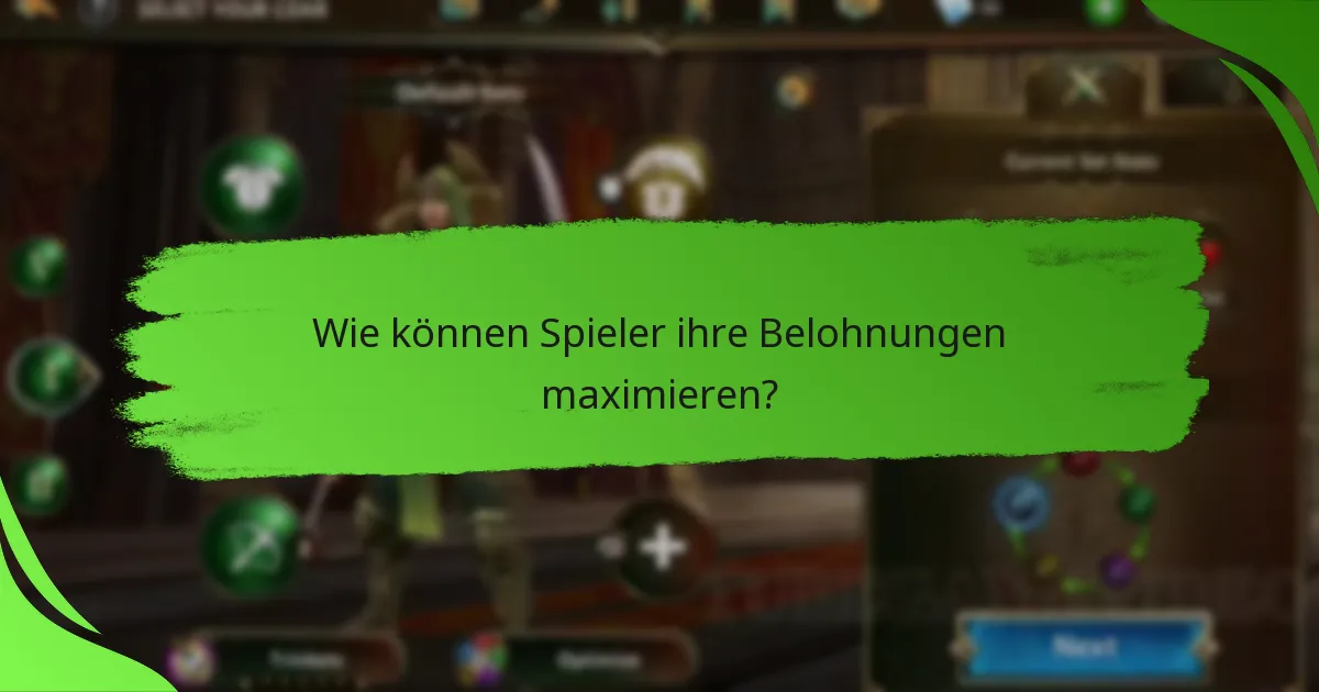 Wie können Spieler ihre Belohnungen maximieren?