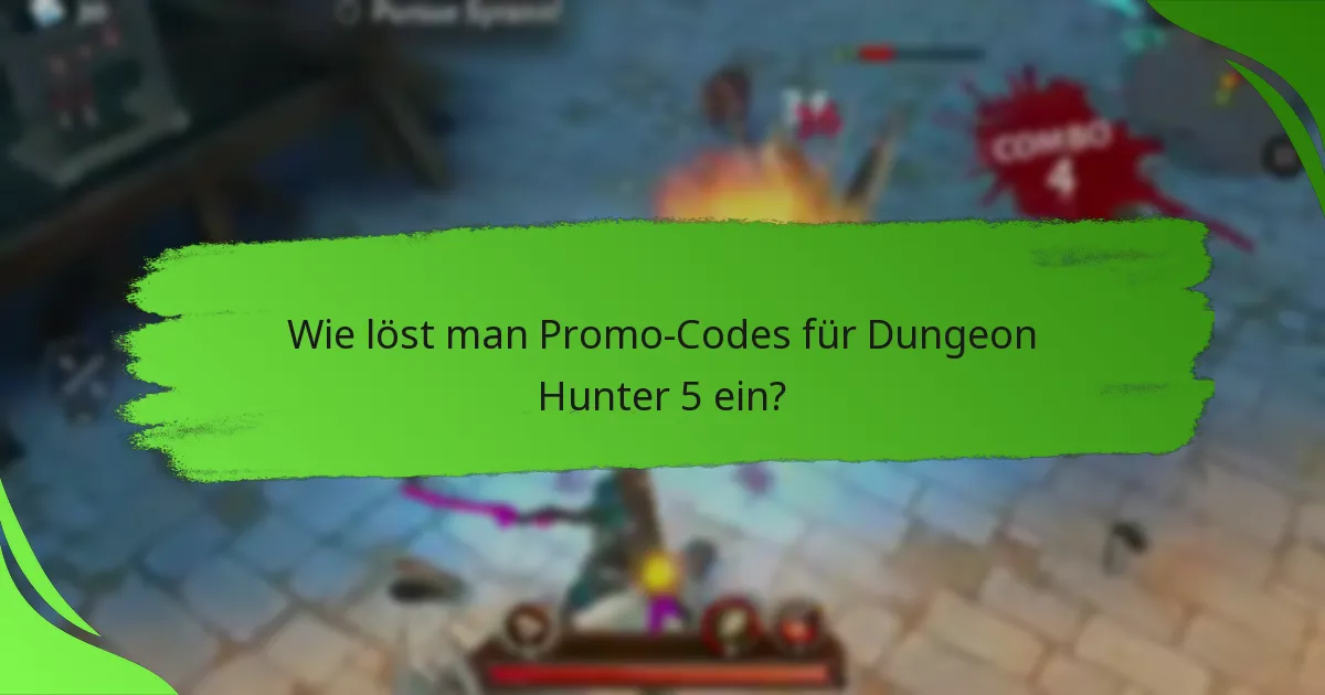 Wie löst man Promo-Codes für Dungeon Hunter 5 ein?