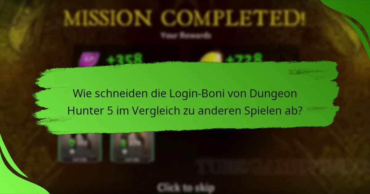 Wie schneiden die Login-Boni von Dungeon Hunter 5 im Vergleich zu anderen Spielen ab?