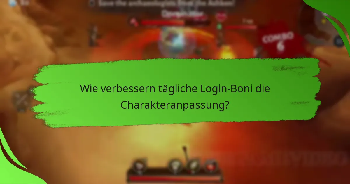 Wie verbessern tägliche Login-Boni die Charakteranpassung?