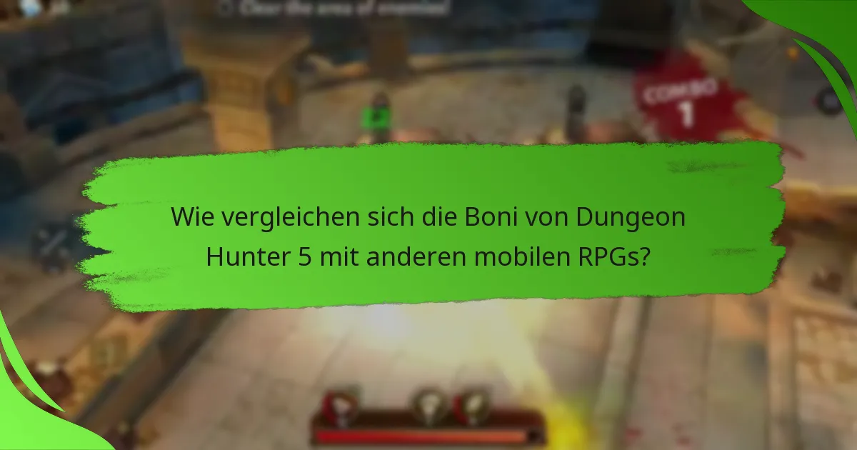 Wie vergleichen sich die Boni von Dungeon Hunter 5 mit anderen mobilen RPGs?